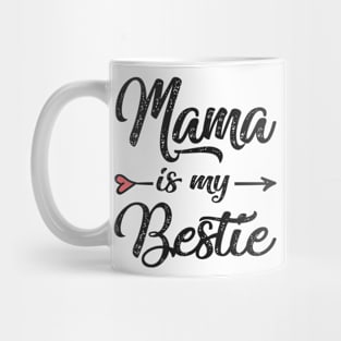 mama is my bestie Mug